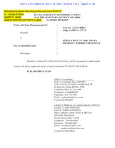 Case: 1:12-cv[removed]JG Doc #: 13 Filed: [removed]of 1. PageID #: 105 Stipulated dismissal without prejudice approved[removed]s/ James S. Gwin IN THE UNITED STATES DISTRICT COURT JAMES S. GWIN FOR THE NORTHERN DISTRIC