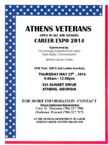 ATHENS VETERANS OPEN TO ALL JOB SEEKERS CAREER EXPO 2014 Sponsored by: The Georgia Department of Labor