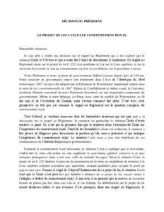 DÉCISION DU PRÉSIDENT  LE PROJET DE LOI C-232 ET LE CONSENTEMENT ROYAL Honorables sénateurs, Je suis prêt à rendre ma décision sur le rappel au Règlement qui a été soulevé par le