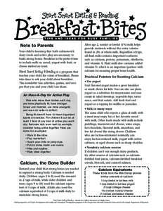 TIPS AND IDEAS FOR BUSY FAMILIES  Note to Parents Your child is learning that both calcium-rich dairy foods and active play are necessary to build strong bones. Breakfast is the perfect time