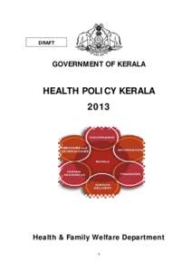 DRAFT  GOVERNMENT OF KERALA HEALTH POLICY KERALA 2013