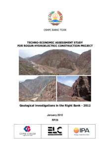 OSHPC BARKI TOJIK  TECHNO-ECONOMIC ASSESSMENT STUDY FOR ROGUN HYDROELECTRIC CONSTRUCTION PROJECT  Geological investigations in the Right Bank[removed]