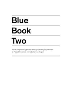 Blue Book Two Macro-Regional Approach through Sharing Experiences in Flood Prevention in the Baltic Sea Region