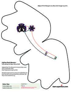 Adjust Print Margins to allow full image to print.  LilyTiny Plush Monster Full tutorial at http://sfe.io/t340 Adapted from Tiny Monster Activity by Emily Lovell, Jie Qi, and Natalie Freed http://highlowtech.org/?p=2760