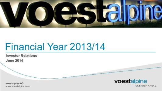 Financial Year[removed]Investor Relations June 2014 voestalpine AG