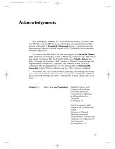 Acknowledgements[removed]:34 AM Page iii  Acknowledgements This monograph, entitled Risks Associated with Smoking Cigarettes with Low Machine-Measured Yields of Tar and Nicotine, was prepared under the