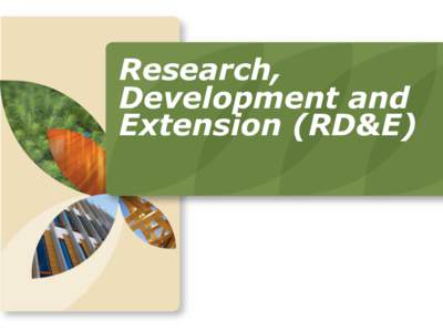 Research, Development and Extension (RD&E) Program Objectives FWPA invests in and coordinates research & development