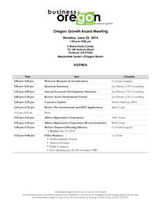 Oregon Growth Board Meeting Monday, June 23, 2014 1:00 pm–4:00 pm 2 World Trade Center 121 SW Salmon Street Portland, OR 97204