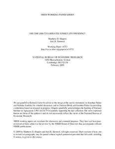 NBER WORKING PAPER SERIES  DID THE 2008 TAX REBATES STIMULATE SPENDING? Matthew D. Shapiro Joel B. Slemrod Working Paper 14753