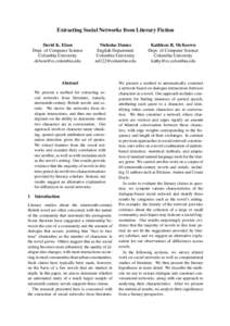 Extracting Social Networks from Literary Fiction David K. Elson Dept. of Computer Science Columbia University 