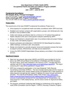 Iowa Department of Public Health (IDPH) Occupational Health and Safety Surveillance Program (OHSSP) Annual Report July 1, [removed]June 30, 2012 Fundamental Surveillance Rita Gergely, M.Ag., Principal Investigator
