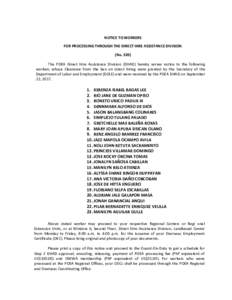 NOTICE TO WORKERS FOR PROCESSING THROUGH THE DIRECT HIRE ASSISTANCE DIVISION (NoThe POEA Direct Hire Assistance Division (DHAD) hereby serves notice to the following workers whose Clearance from the ban on direct 