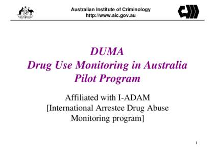 Australian Institute of Criminology / Law / Prohibition of drugs / Illegal drug trade / Criminology / Science / Crime in Australia / Drug control law / Crime