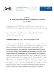 Conference  The Practices of Structural Policy in Western Market Economies since the 1960s Conveners: Ralf Ahrens (ZZF Potsdam), Astrid M. Eckert (Emory University), Stefan Hördler (GHI Washington); supported by Fritz T