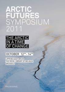 ARCTIC FUTURES SYMPOSIUM 2011 THE ARCTIC IN A TIME