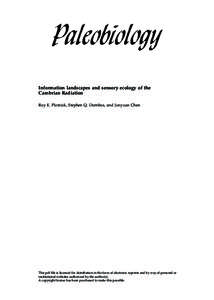 Information landscapes and sensory ecology of the Cambrian Radiation Roy E. Plotnick, Stephen Q. Dornbos, and Junyuan Chen This pdf file is licensed for distribution in the form of electronic reprints and by way of perso
