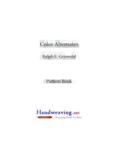 Color Alternates Ralph E. Griswold Pattern Book  This is a collection of patterns obtained by various method of rearranging the rows and columns of patterns {1}.