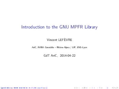 Computer arithmetic / Computing / Software / Computer programming / GNU MPFR / Paul Zimmermann / GNU Multiple Precision Arithmetic Library / Rounding / Fixed-point arithmetic / GNU Compiler Collection / IEEE floating point / Double-precision floating-point format