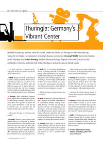 investment region  Thuringia: Germany’s Vibrant Center Hundreds of years ago, eminent names like Luther, Goethe and Schiller put Thuringia on the intellectual map. Today, the Free State’s true trademark is its topfli
