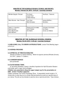 MINUTES OF THE GLENDALE SCHOOL COUNCIL AND SOCIETy Monday, February 24, 2014 – 6:45 pm – Learning Commons Michelle Speight- Principal Co-Chairs: Jordan Pratt