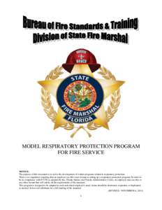 MODEL RESPIRATORY PROTECTION PROGRAM FOR FIRE SERVICE NOTICE: The purpose of this document is to aid in the development of written programs related to respiratory protection. There is no regulation requiring that an empl