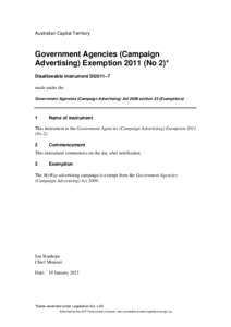 Australian Capital Territory  Government Agencies (Campaign Advertising) Exemption[removed]No 2)* Disallowable instrument DI2011–7 made under the