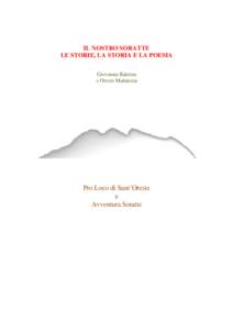 IL NOSTRO SORATTE LE STORIE, LA STORIA E LA POESIA Giovanna Balerna e Oreste Malatesta  Pro Loco di Sant’Oreste