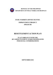 REPUBLIC OF THE PHILIPPINES DEPARTMENT OF PUBLIC WORKS AND HIGHWAYS PASIG-MARIKINA RIVER CHANNEL IMPROVEMENT PROJECT (PHASE III)