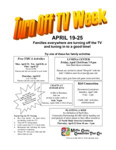 APRILFamilies everywhere are turning off the TV and tuning in to a good time! Try one of these fun family activities  Free YMCA Activities