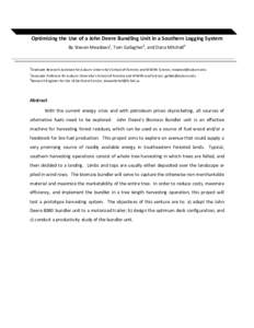 Optimizing the Use of a John Deere Bundling Unit in a Southern Logging System  By Steven Meadows1, Tom Gallagher2, and Dana Mitchell3    1  Graduate Research Assistant for Auburn University’