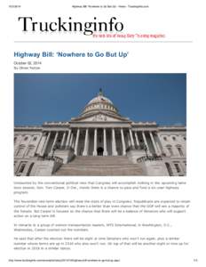 [removed]Highway Bill: ‘Nowhere to Go But Up’ - News - TruckingInfo.com Highway Bill: ‘Nowhere to Go But Up’ October 02, 2014