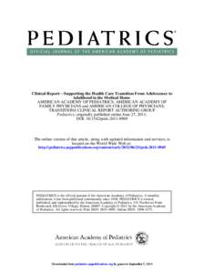 Clinical Report−−Supporting the Health Care Transition From Adolescence to Adulthood in the Medical Home AMERICAN ACADEMY OF PEDIATRICS, AMERICAN ACADEMY OF FAMILY PHYSICIANS and AMERICAN COLLEGE OF PHYSICIANS, TRANS