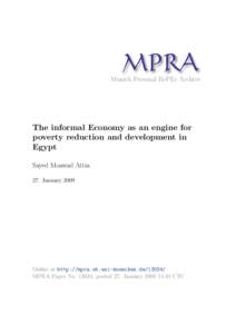 M PRA Munich Personal RePEc Archive The informal Economy as an engine for poverty reduction and development in Egypt