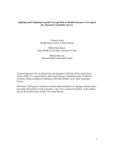 Applying and Evaluating Logical Coverage Edits to Health Insurance Coverage in the American Community Survey Victoria Lynch Health Policy Center, Urban Institute Michel Boudreaux