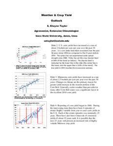 Weather & Crop Yield Outlook S. Elwynn Taylor Agronomist, Extension Climatologist Iowa State University, Ames, Iowa [removed]