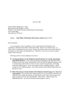 June 30, 1998  Senator Robert Montgomery, Chair Representative Bill Wright, Co-Chair Members of the Public Education Appropriations Subcommittee State Capitol Bldg