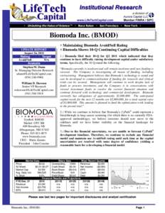  Unlocking the Value of Science ™  Boca Raton  San Francisco  New York   Biomoda Inc. (BMOD) UPDATE REPORT August 26, 2011 Rating