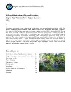 Office of Wetlands and Stream Protection Virginia Water Protection Permit Program Overview 2015 Summary This report summarizes trends in permitting, compensation and compliance activities carried out by the Virginia Depa