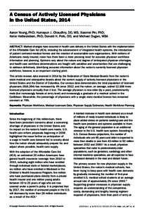 A Census of Actively Licensed Physicians in the United States, 2014 ........................................... Aaron Young, PhD; Humayun J. Chaudhry, DO, MS; Xiaomei Pei, PhD; Katie Halbesleben, PhD; Donald H. Polk, DO;