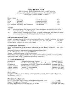 Kerry Fischer Milch Center for Research on Environmental Decisions, Columbia University 419 Schermerhorn Hall ! 1190 Amsterdam Ave. ! New York, NY 10027  ! EDUCATION