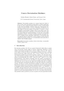 Convex Factorization Machines Mathieu Blondel, Akinori Fujino, and Naonori Ueda NTT Communication Science Laboratories, Kyoto, Japan Abstract. Factorization machines are a generic framework which allows to mimic many fac