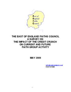 THE EAST OF ENGLAND FAITHS COUNCIL A SURVEY ON THE IMPACT OF THE CREDIT CRUNCH ON CURRENT AND FUTURE FAITH GROUP ACTIVITY