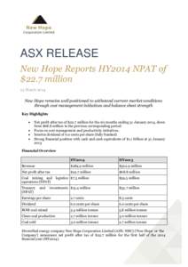 ASX RELEASE New Hope Reports HY2014 NPAT of $22.7 million 25 MarchNew Hope remains well positioned to withstand current market conditions