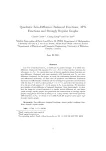 Quadratic Zero-Difference Balanced Functions, APN Functions and Strongly Regular Graphs Claude Carlet∗1 , Guang Gong†2 and Yin Tan‡2 1  LAGA, Universities of Paris 8 and Paris 13, CNRS; Department of Mathematics,