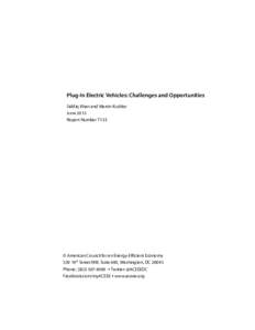 Plug-In Electric Vehicles: Challenges and Opportunities Siddiq Khan and Martin Kushler June 2013 Report Number T133  © American Council for an Energy-Efficient Economy