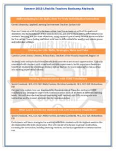 Summer 2015 Lifeskills Teachers Bootcamp Abstracts Differentiating in Life Skills: How To Truly Individualize Instruction Christi Abramsky, Applied Learning Environment Teacher, Garland ISD How can I keep up with the Kar