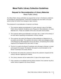 Mesa Public Library Collection Guidelines Request for Reconsideration of Library Materials Mesa Public Library Any Mesa Public Library cardholder may request that an item in the library’s collections be reviewed for ap