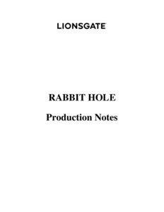 RABBIT HOLE Production Notes