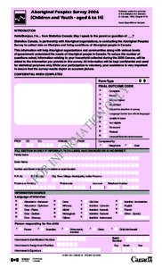 Aboriginal Peoples Survey[removed]Children and Youth - aged 6 to 14) Collected under the authority of the Statistics Act, Statutes of Canada, 1985, Chapter S19.