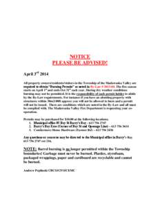 NOTICE PLEASE BE ADVISED! April 3rd 2014 All property owners/residents/visitors in the Township of the Madawaska Valley are required to obtain “Burning Permits” as noted in By-Law # [removed]The fire season starts on